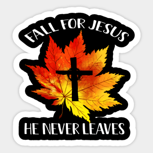 Fall For Jesus He Never Leaves Costume Gift Sticker
